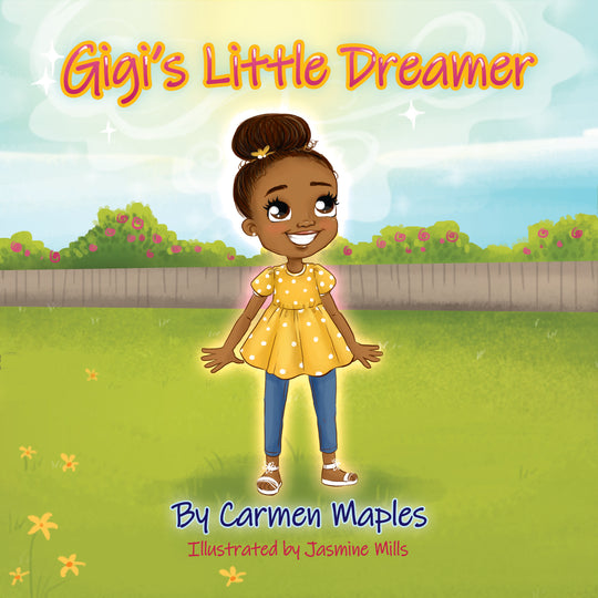 Gigi's Little Dreamer Written by Carmen Maples