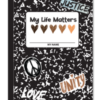 BeYOUtiful Brown Girl Composition NoteBook (8x10): MY LIFE MATTERS