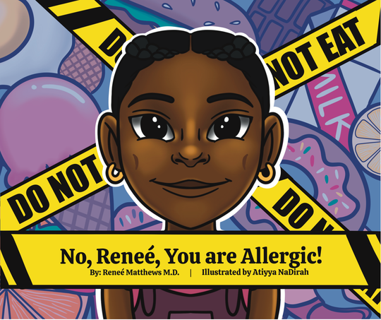 No Reneè, You Are Allergic! Written by Dr. Renee Matthews