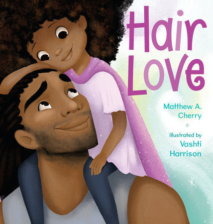 Hair Love (Hardcover) Written by Mathew Cherry