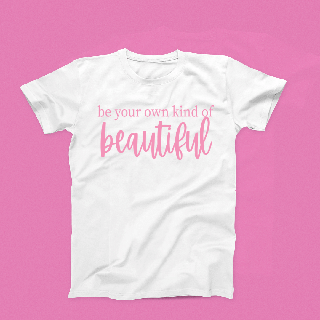 BeYOU Affirmation T-Shirt (Be Your Own Kind of Beautiful)
